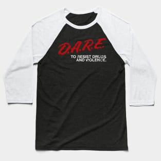 DARE To Resist Drug And Violence Baseball T-Shirt